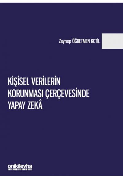 Kişisel Verilerin Korunması Çerçevesinde Yapay Zeka