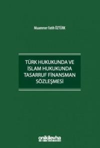 Türk Hukukunda ve İslam Hukukunda Tasarruf Finansman Sözleşmesi Muamme