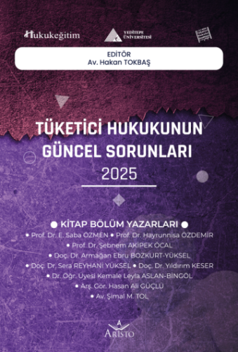 Tüketici Hukukunun Güncel Sorunları - 2025