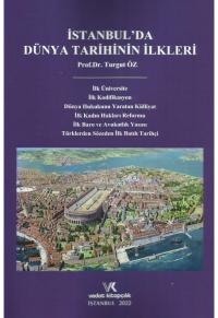 İstanbul'da Dünya Tarihinin İlkleri Turgut Öz