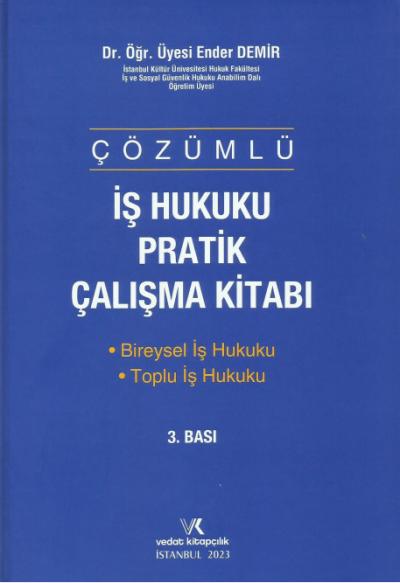 İş Hukuku Pratik Çalışma Kitabı Ender Demir
