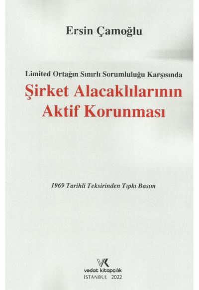Şirket Alacaklılarının Aktif Korunması