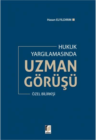 Hukuk Yargılamasında Uzman Görüşü