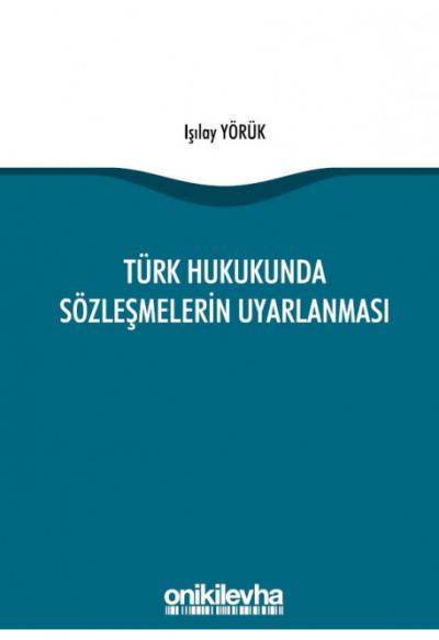 Türk Hukukunda Sözleşmelerin Uyarlanması