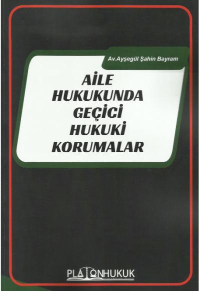 Aile Hukukunda Geçici Hukuki Korumalar