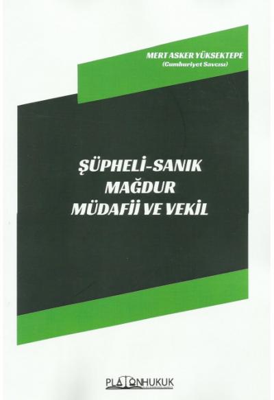 Şüpheli - Sanık Mağdur Müdafii ve Vekil