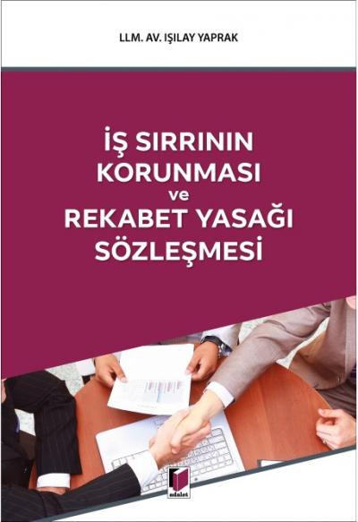 İş Sırrının Korunması ve Rekabet Yasağı Sözleşmesi