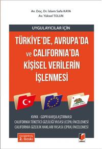 Türkiye'de, Avrupa'da ve California'da Kişisel Verilerin İşlenmesi İsl