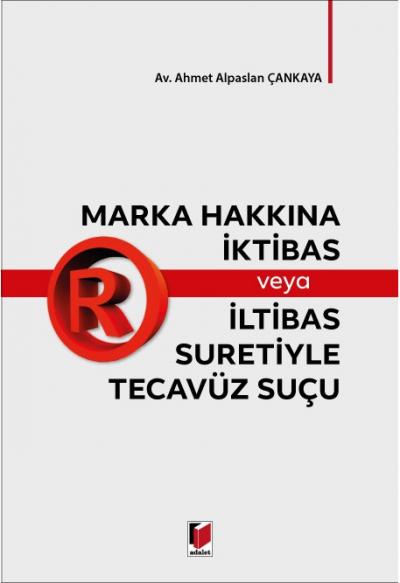 Marka Hakkına İktibas veya İltibas Suretiyle Tecavüz Suçu