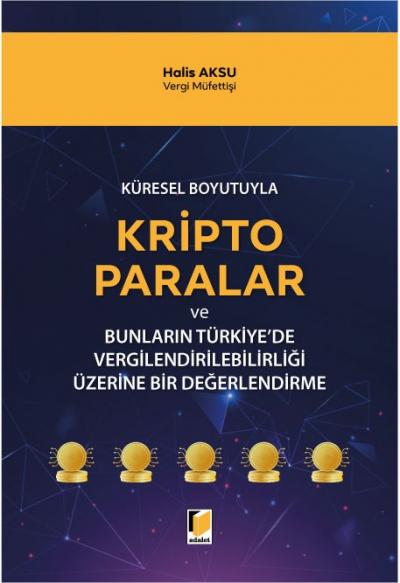Kripto Paralar ve Bunların Türkiye' de Vergilendirilebilirliği Üzerine Bir Değerlendirme
