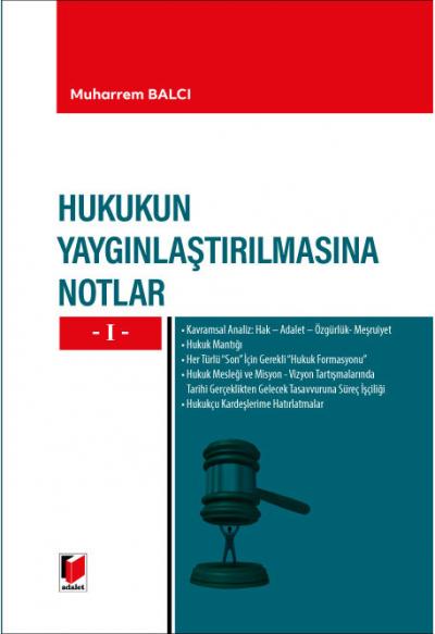 Hukukun Yaygınlaştırılmasına Notlar -I-