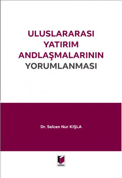Uluslararası Yatırım Andlaşmalarının Yorumlanması