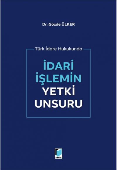 İdari İşlemin Yetki Unsuru