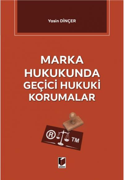 Marka Hukukunda Geçici Hukuki Korumalar