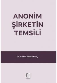 Anonim Şirketin Temsili Ahmet Hasan Kılıç