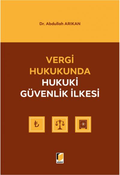 Vergi Hukukunda Hukuki Güvenlik İlkesi