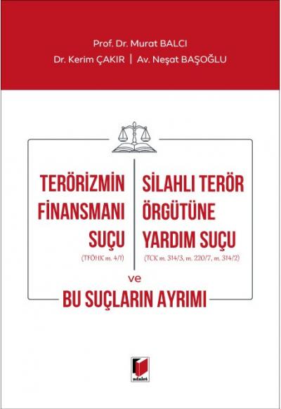 Terörizmin Finansmanı Suçu - Silahlı Terör Örgütüne Yardım Suçu ve Bu Suçların Ayrımı