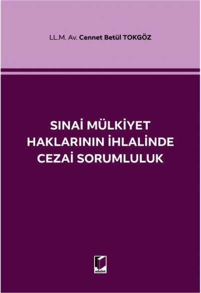 Sınai Mülkiyet Haklarının İhlalinde Cezai Sorumluluk