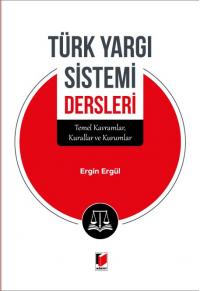 Türk Yargı Sistemi Dersleri Ergin Ergül