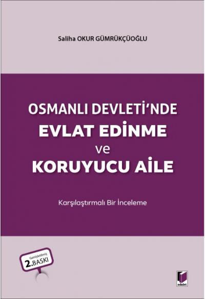 Osmanlı Devleti'nde Evlat Edinme ve Koruyucu Aile