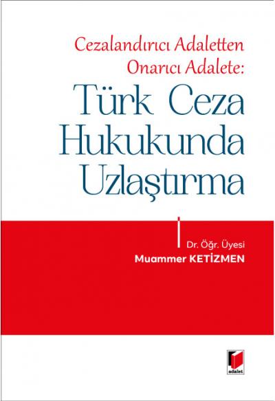 Türk Ceza Hukukunda Uzlaştırma