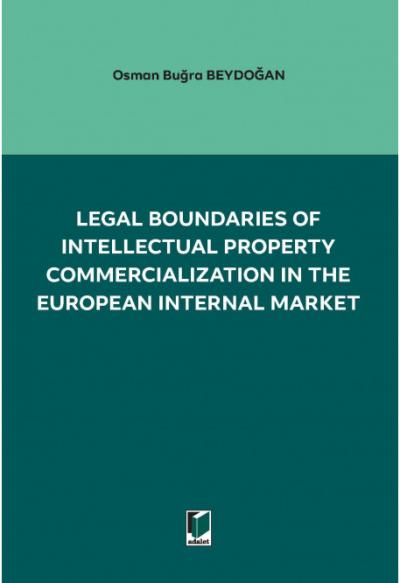 Legal Boundaries of Intellectual Property Commercialization in the European Internal Market