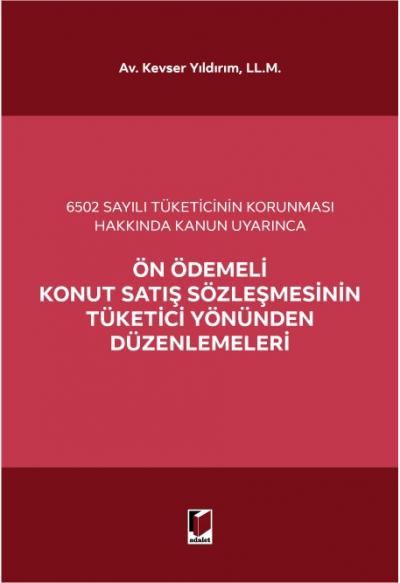 Ön Ödemeli Konut Satış Sözleşmesinin Tüketici Yönünden Düzenlemeleri