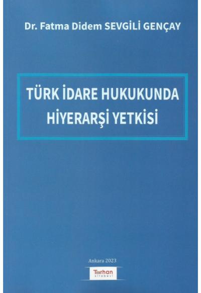 Türk İdare Hukukunda Hiyerarşi Yetkisi