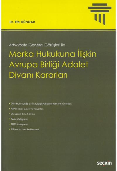 Marka Hukukuna İlişkin Avrupa Birliği Adalet Divanı Kararları Efe Dünd