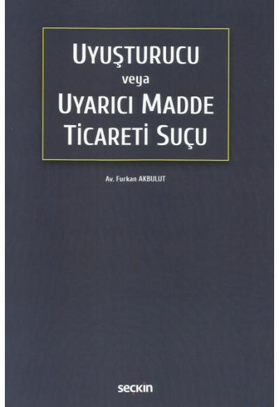 Uyuşturucu veya Uyarıcı Madde Ticareti Suçu
