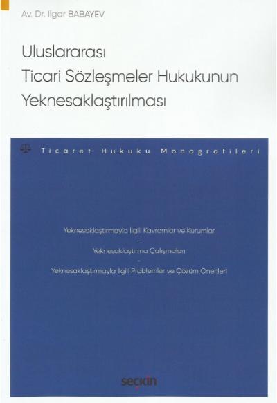Uluslararası Ticari Sözleşmeler Hukukunun Yeknesaklaştırılması