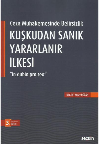 Kuşkudan Sanık Yararlanır İlkesi
