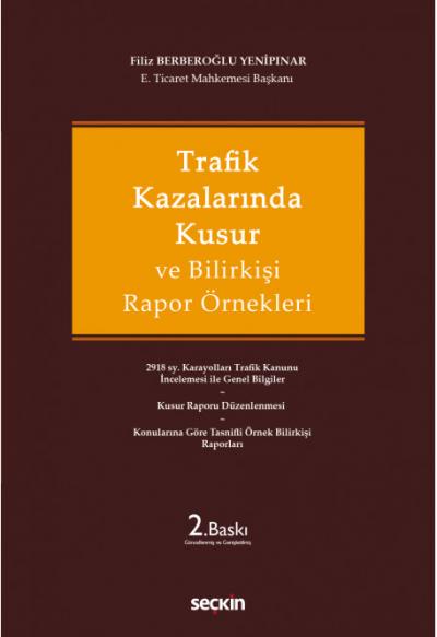 Trafik Kazalarında Kusur ve Bilirkişi Rapor Örnekleri
