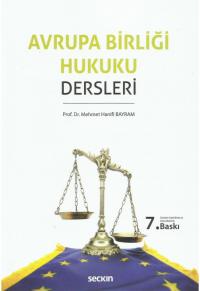Avrupa Birliği Hukuku Dersleri Mehmet Hanifi Bayram