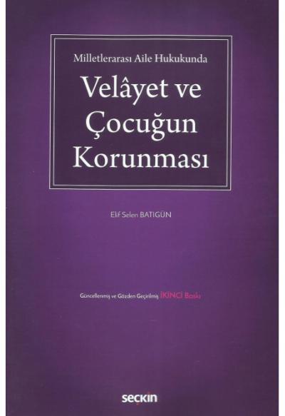 Velayet ve Çocuğun Korunması Elif Selen Batıgün