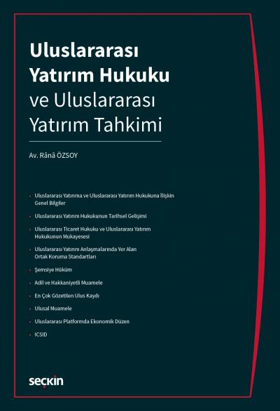 Uluslararası Yatırım Hukuku ve Uluslararası Yatırım Tahkimi