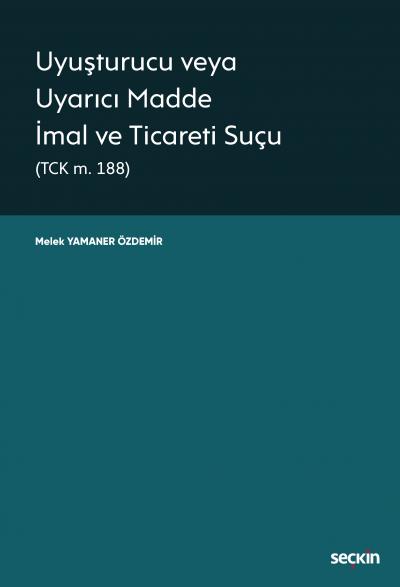 Uyuşturucu veya Uyarıcı Madde İmal ve Ticareti Suçu