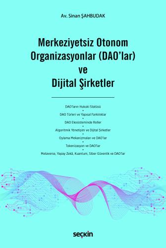Merkeziyetsiz Otonom Organizasyonlar (DAO'lar) ve Dijital Şirketler