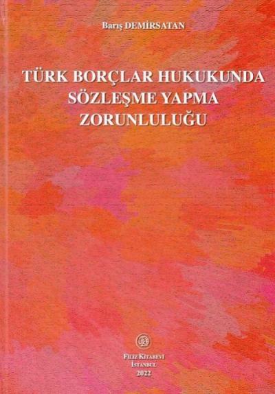 Türk Borçlar Hukukunda Sözleşme Yapma Zorunluluğu