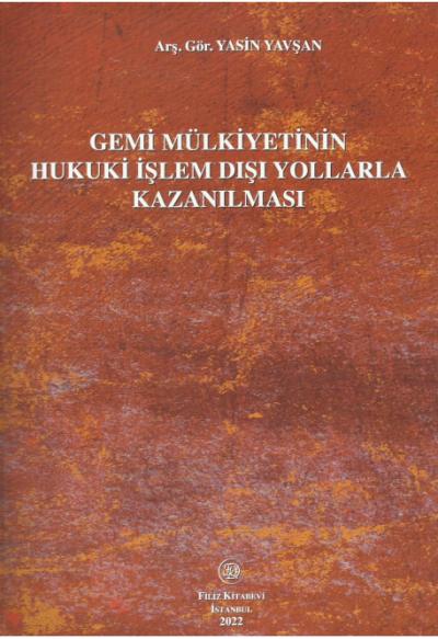 Gemi Mülkiyetinin Hukuki İşlem Dışı Yollarla Kazanılması