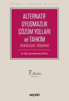 Alternatif Uyuşmazlık Çözüm Yolları ve Tahkim