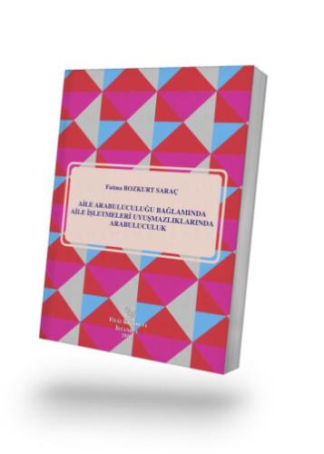 Aile Arabuluculuğu Bağlamında Aile İşletmeleri Uyuşmazlıklarında Arabuluculuk