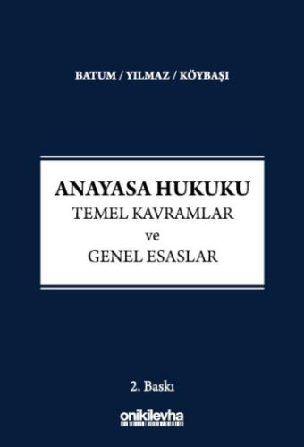 Anayasa Hukuku - Temel Kavramlar ve Genel Esaslar