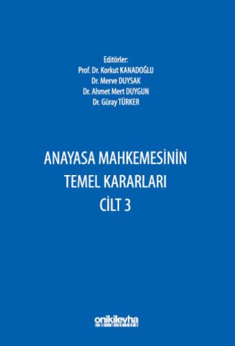 Anayasa Mahkemesinin Temel Kararları Cilt 3
