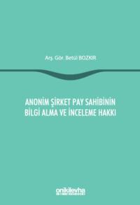 Anonim Şirket Pay Sahibinin Bilgi Alma ve İnceleme Hakkı