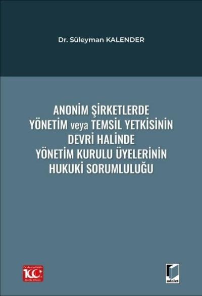 Anonim Şirketlerde Yönetim veya Temsil Yetkisinin Devri Halinde Yönetim Kurulu Üyelerinin Hukuki Sorumluluğu