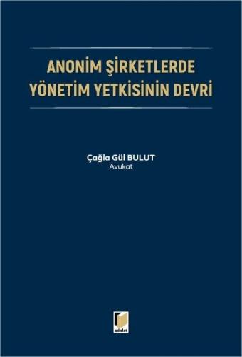 Anonim Şirketlerde Yönetim Yetkisinin Devri