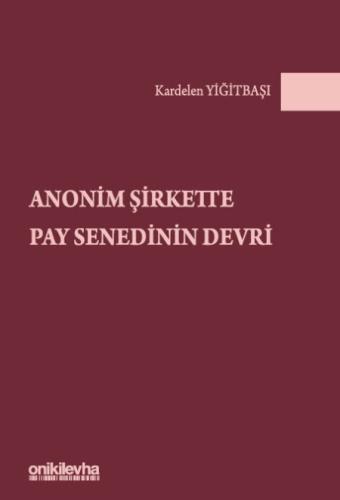 Anonim Şirkette Pay Senedinin Devri Kardelen Yiğitbaşı