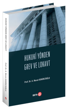 Hukuki Yönden Grev ve Lokavt Hakkı