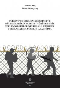 Türkiye’de Göçmen, Sığınmacı Ve Mülteciler İçin Faaliyet Yürüten Sivil